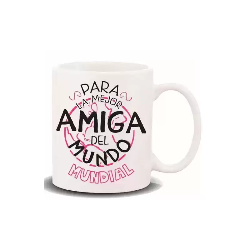 HL-084 ROYMART TAZA CON MENSAJE "PARA LA MEJOR AMIGA"